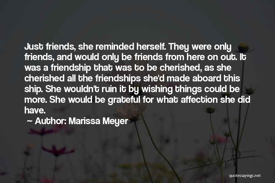 Friendship Ship Quotes By Marissa Meyer