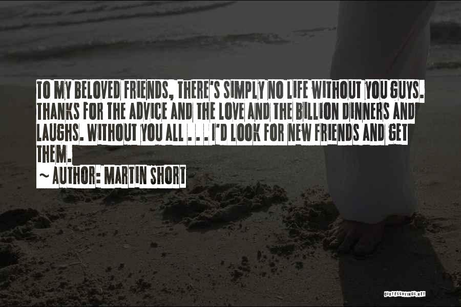 Friendship Short Quotes By Martin Short
