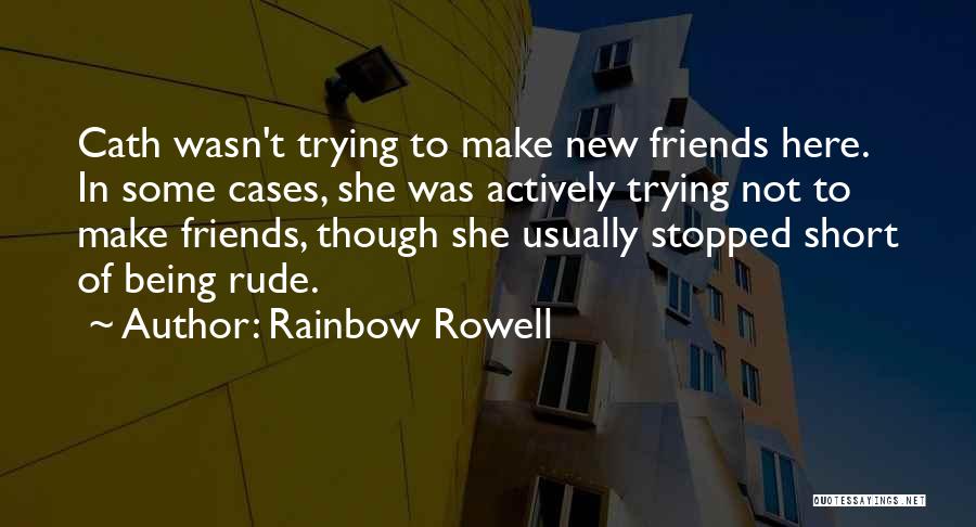Friendship Short Quotes By Rainbow Rowell