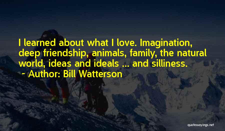 Friendship Silliness Quotes By Bill Watterson