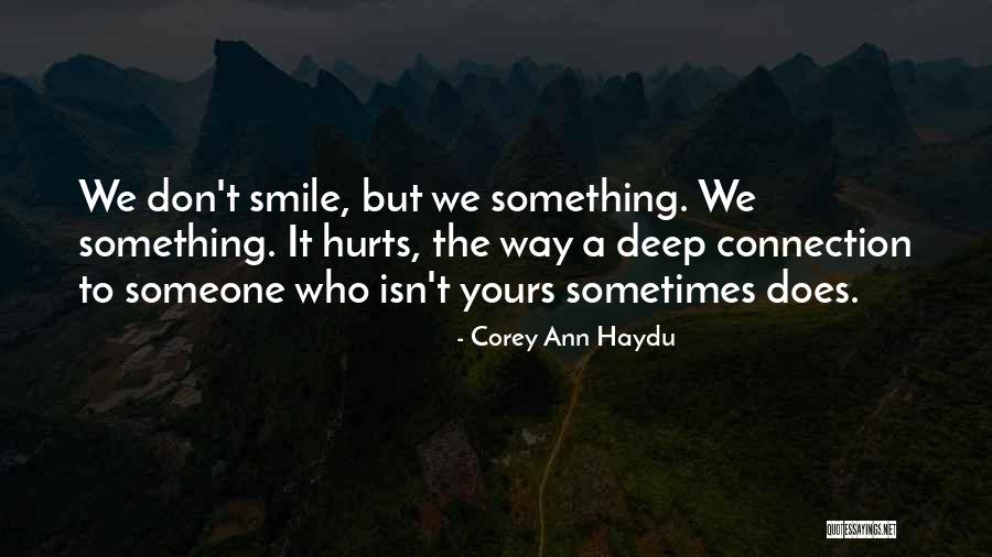 Friendship Smile Quotes By Corey Ann Haydu Friendship Smile Quotes By Corey Ann Haydu