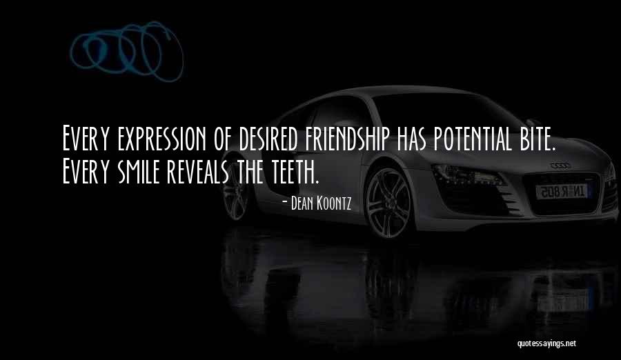 Friendship Smile Quotes By Dean Koontz Friendship Smile Quotes By Dean Koontz