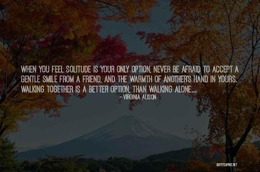 Friendship Smile Quotes By Virginia Alison Friendship Smile Quotes By Virginia Alison
