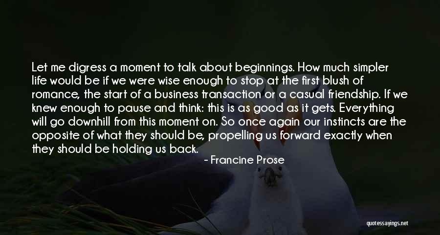 Friendship Start Quotes By Francine Prose Friendship Start Quotes By Francine Prose
