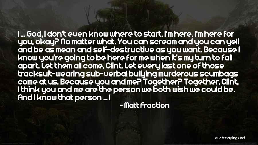 Friendship Start Quotes By Matt Fraction Friendship Start Quotes By Matt Fraction
