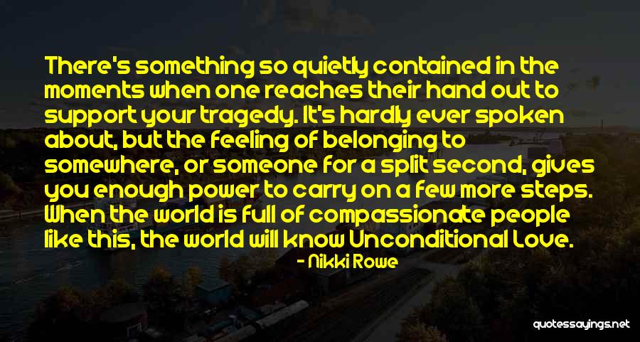 Friendship Support Quotes By Nikki Rowe Friendship Support Quotes By Nikki Rowe