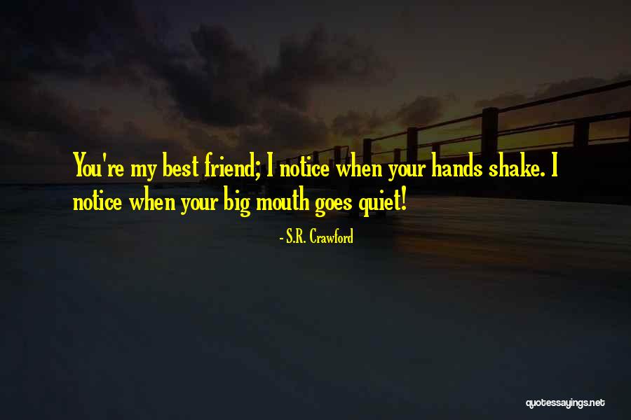 Friendship Support Quotes By S.R. Crawford Friendship Support Quotes By S.R. Crawford