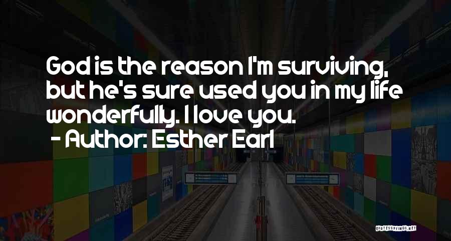 Friendship Surviving Quotes By Esther Earl