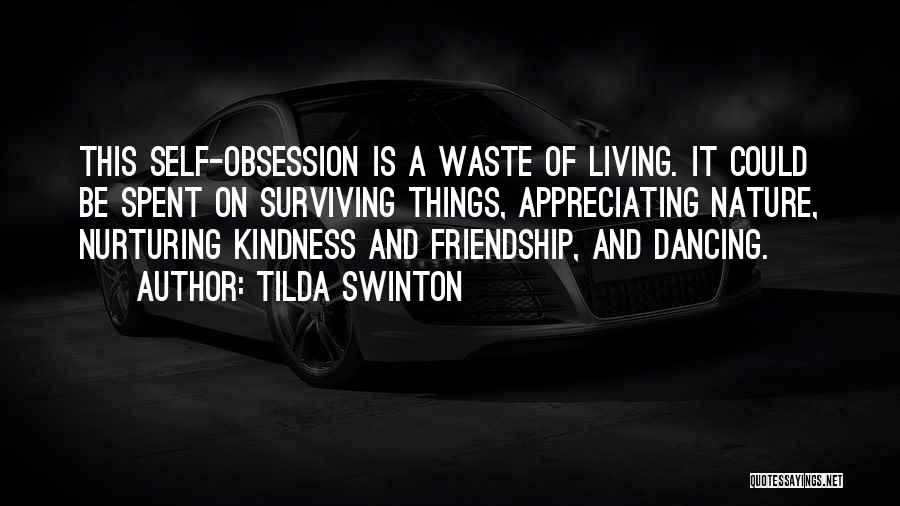 Friendship Surviving Quotes By Tilda Swinton