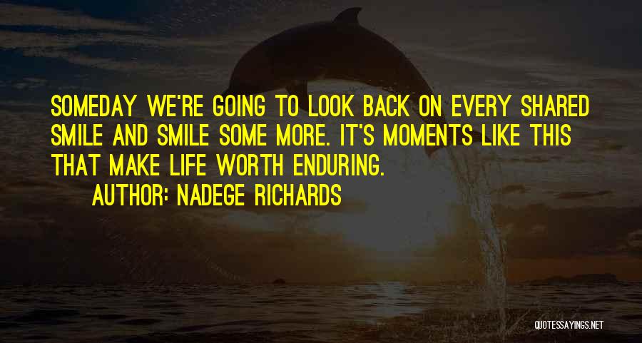 Friendship That Make You Smile Quotes By Nadege Richards