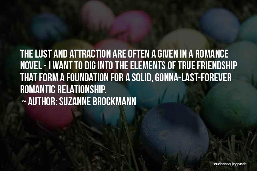 Friendship That Will Last Forever Quotes By Suzanne Brockmann