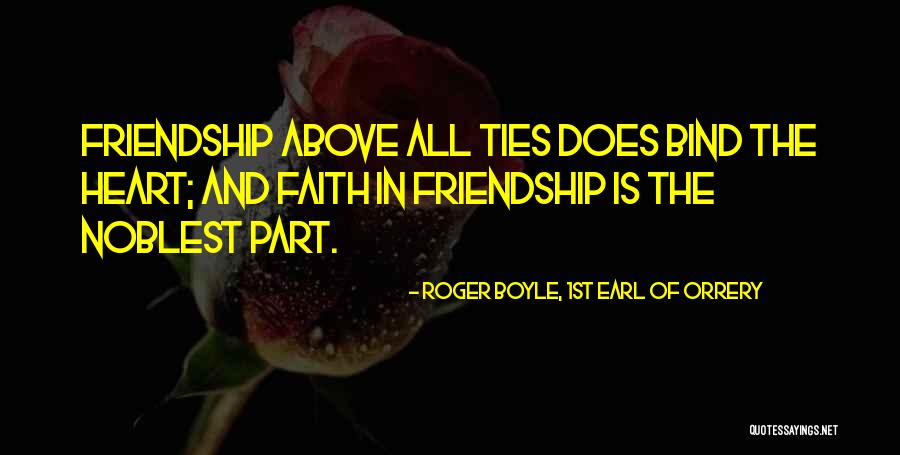 Friendship Ties Quotes By Roger Boyle, 1st Earl Of Orrery