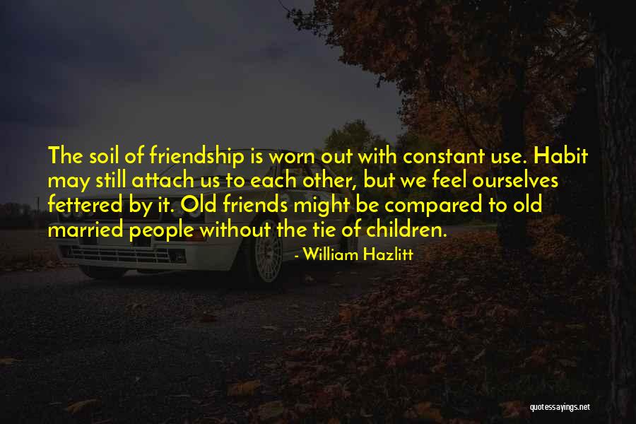 Friendship Ties Quotes By William Hazlitt