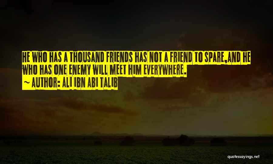 Friendship To Enemy Quotes By Ali Ibn Abi Talib