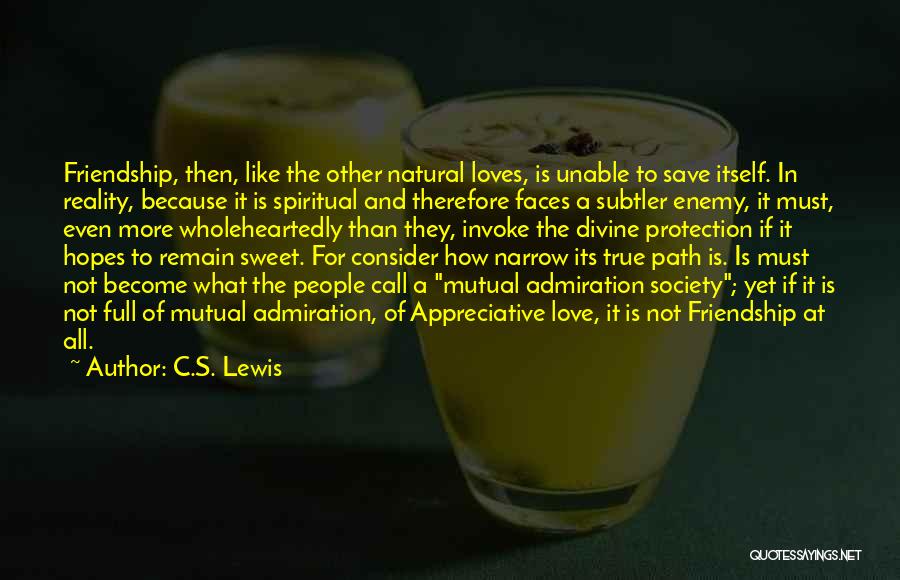 Friendship To Enemy Quotes By C.S. Lewis