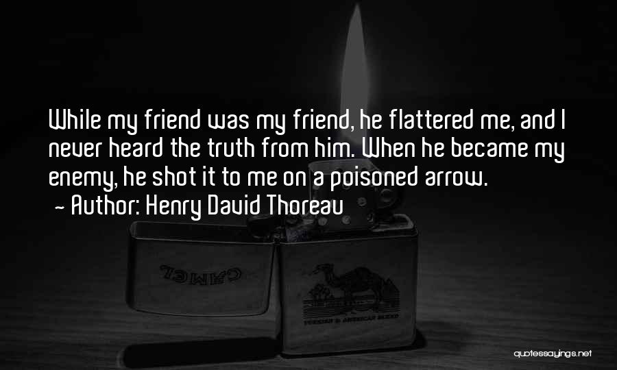 Friendship To Enemy Quotes By Henry David Thoreau