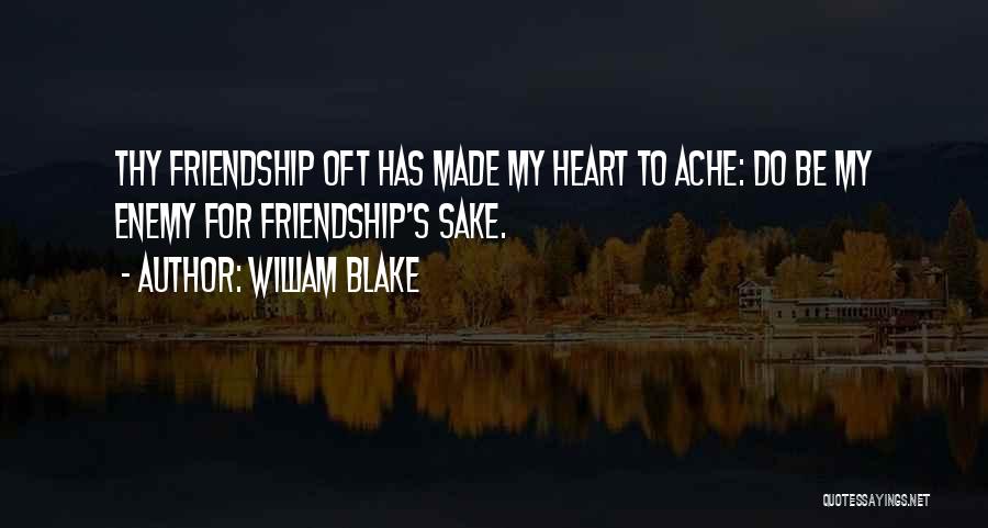 Friendship To Enemy Quotes By William Blake