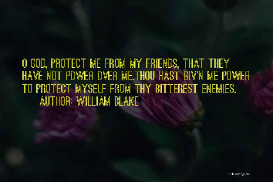 Friendship To Enemy Quotes By William Blake