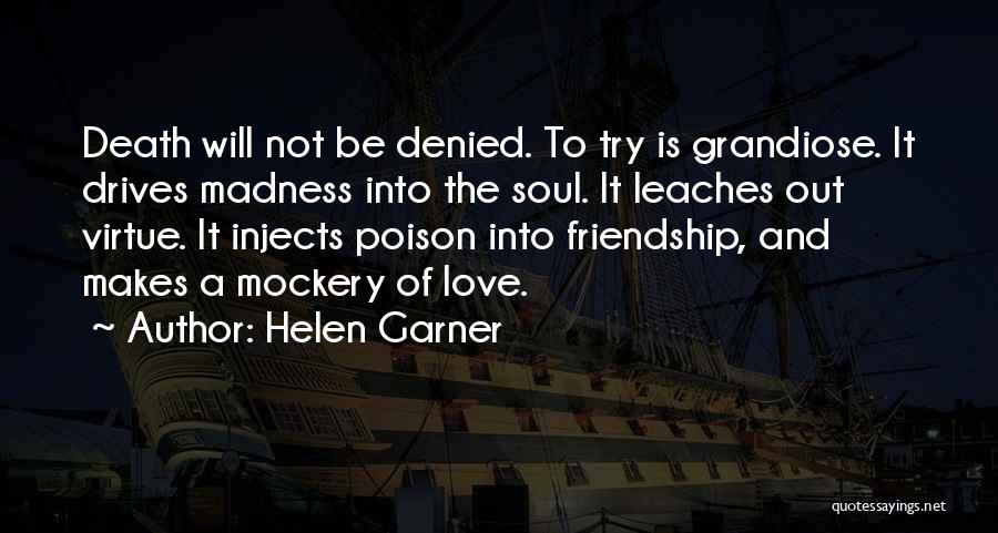 Friendship To Love Quotes By Helen Garner