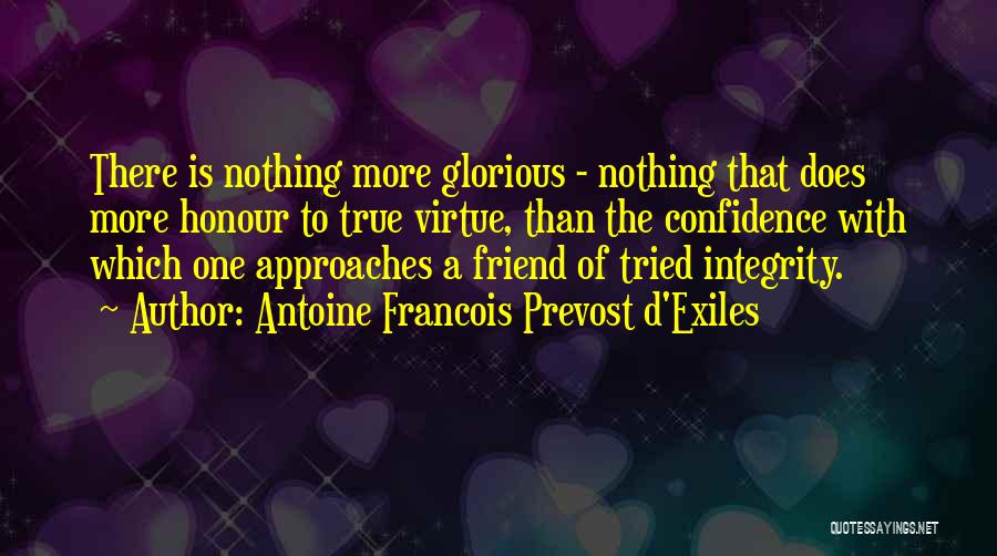 Friendship Tried And True Quotes By Antoine Francois Prevost D'Exiles