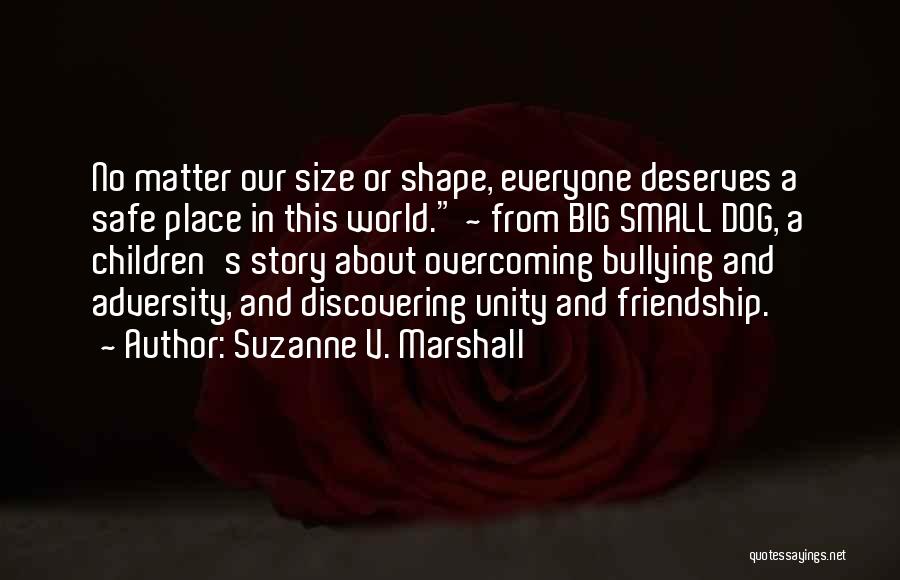 Friendship Unity Quotes By Suzanne V. Marshall