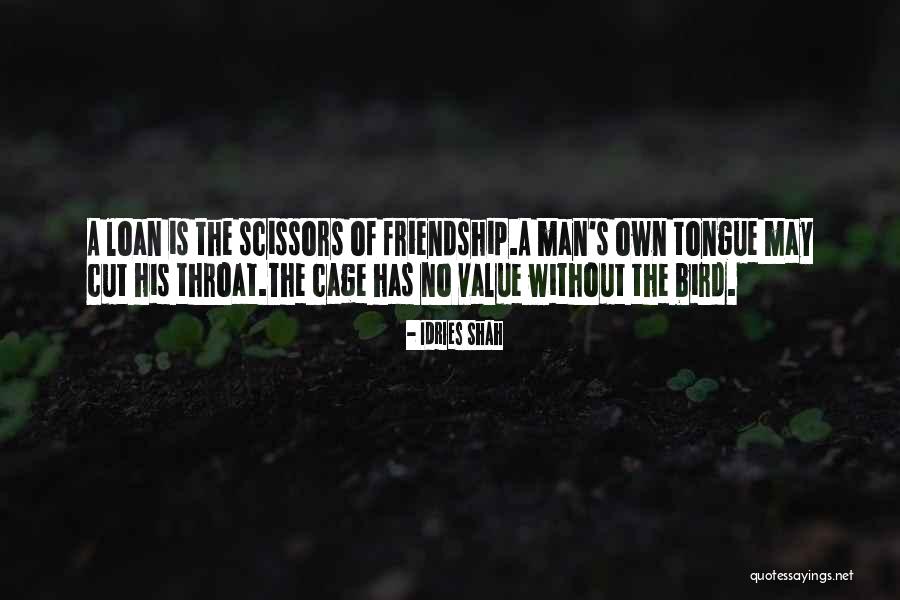 Friendship Value Quotes By Idries Shah Friendship Value Quotes By Idries Shah