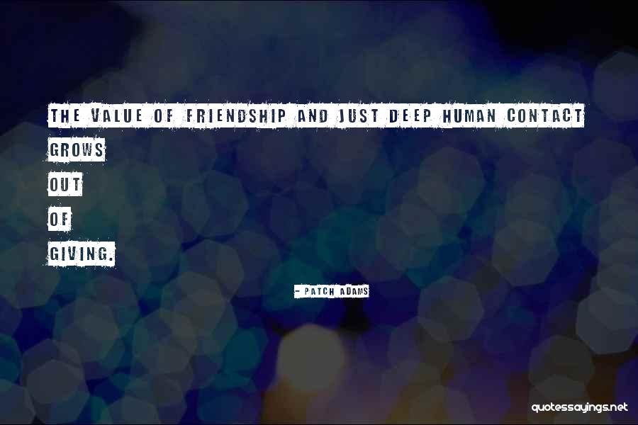 Friendship Value Quotes By Patch Adams Friendship Value Quotes By Patch Adams