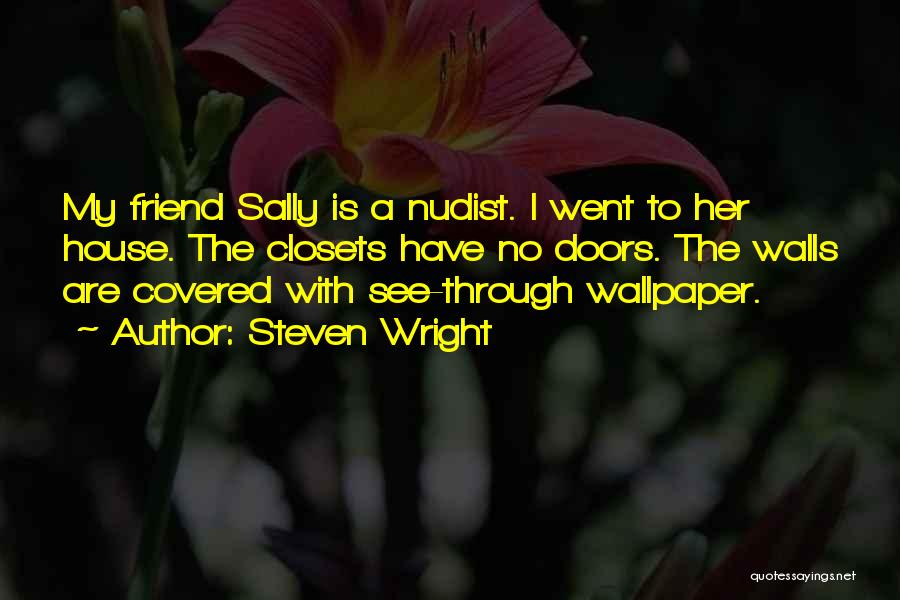 Friendship Wall Quotes By Steven Wright