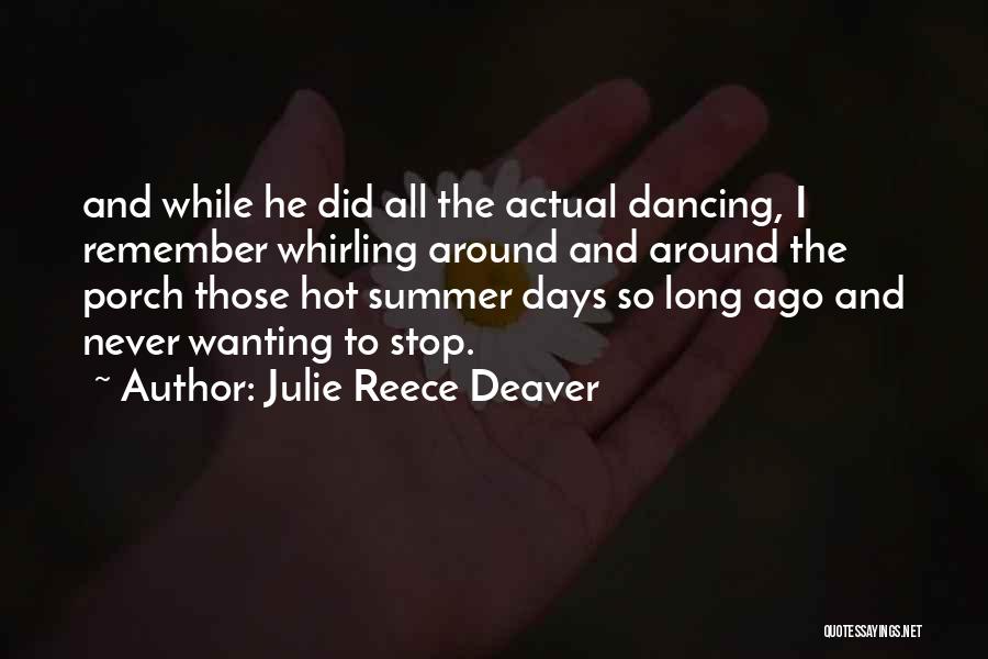 Friendship Wanting More Quotes By Julie Reece Deaver