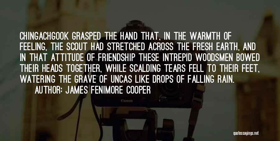 Friendship Warmth Quotes By James Fenimore Cooper