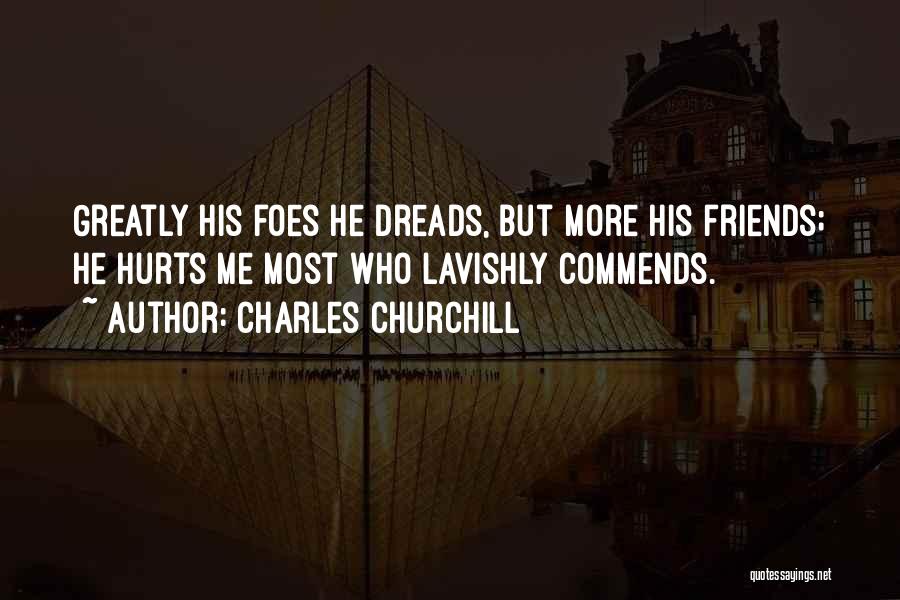 Friendship Which Hurts Quotes By Charles Churchill