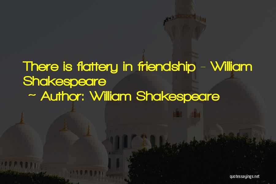 Friendship William Shakespeare Quotes By William Shakespeare