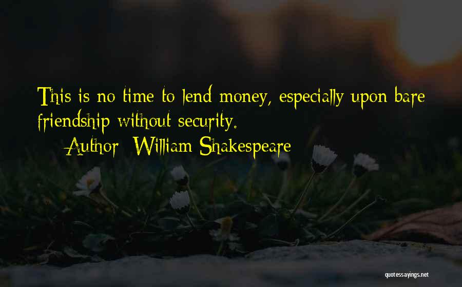 Friendship William Shakespeare Quotes By William Shakespeare