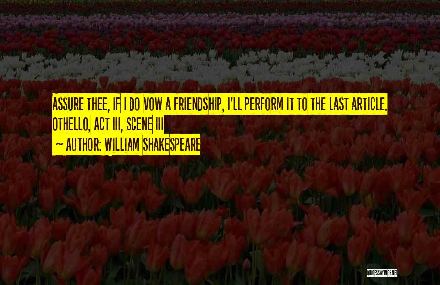 Friendship William Shakespeare Quotes By William Shakespeare