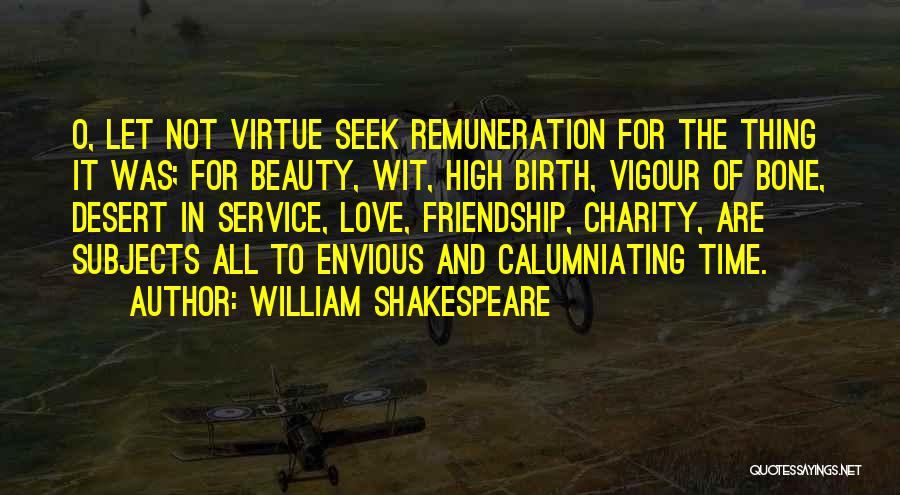 Friendship William Shakespeare Quotes By William Shakespeare