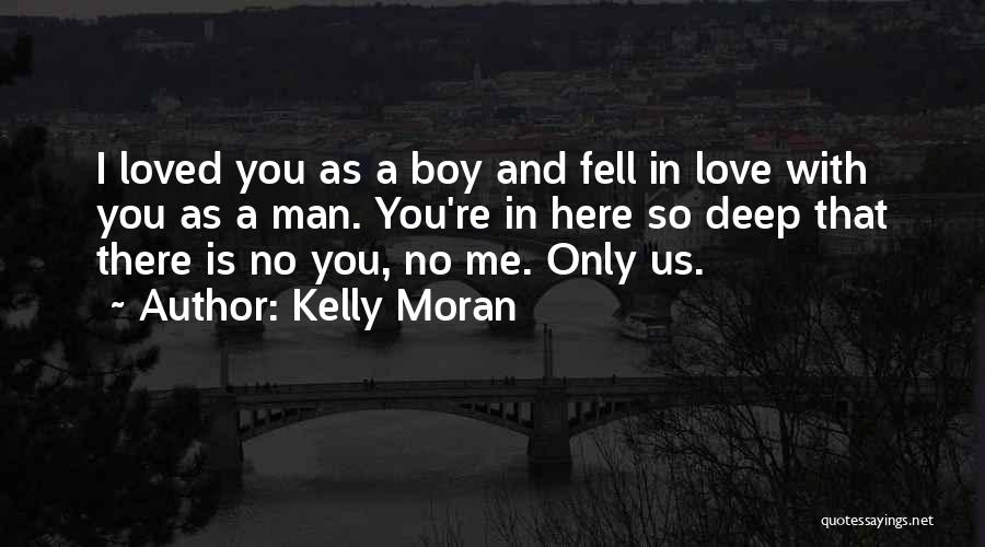Friendship With A Boy Quotes By Kelly Moran