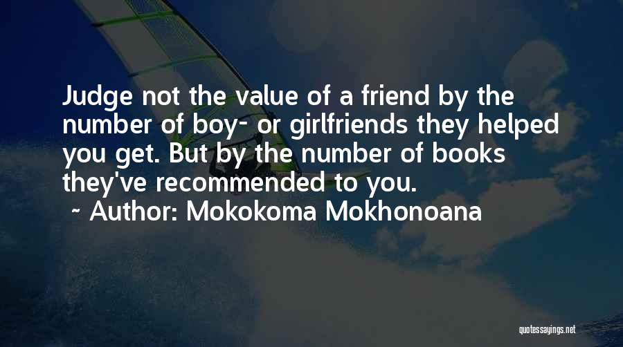 Friendship With A Boy Quotes By Mokokoma Mokhonoana