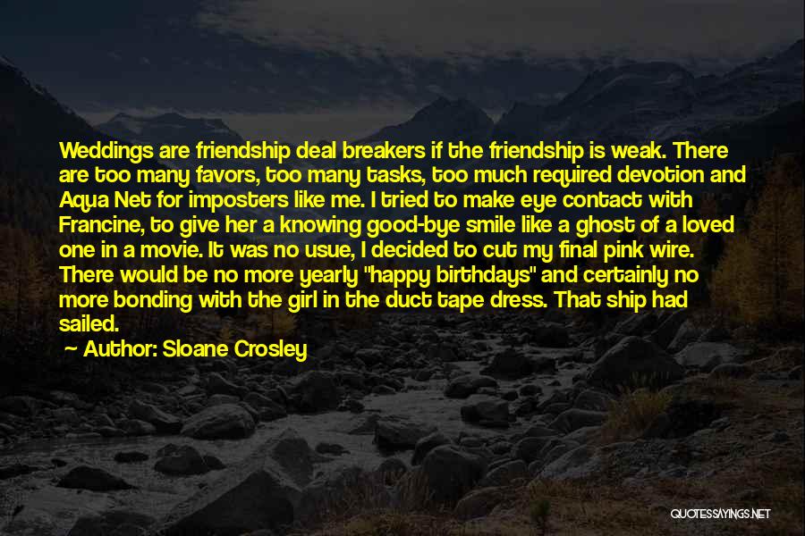 Friendship With A Girl Quotes By Sloane Crosley