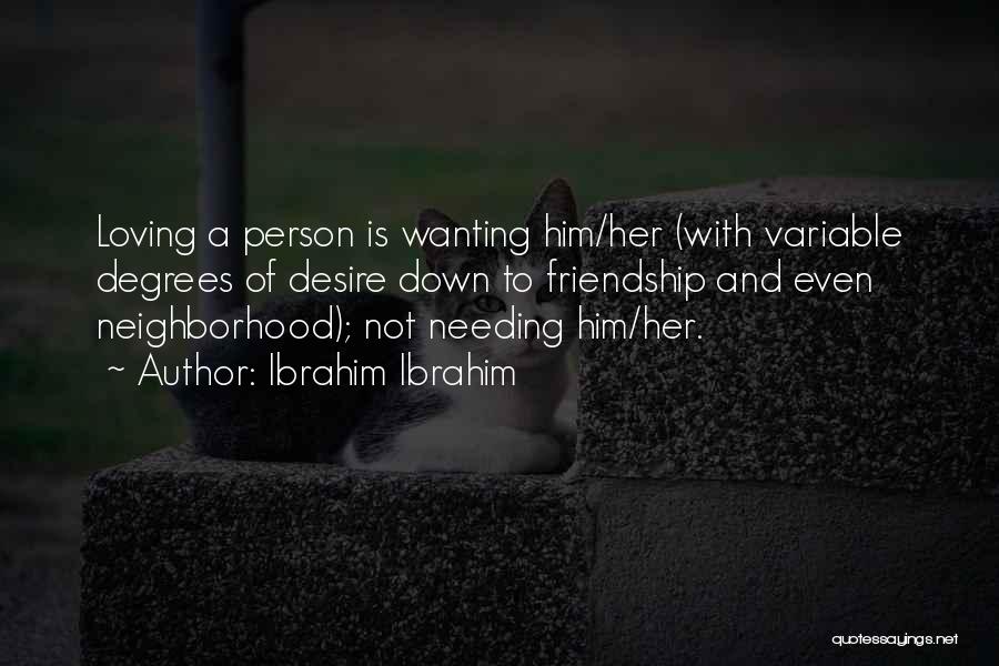 Friendship With Her Quotes By Ibrahim Ibrahim