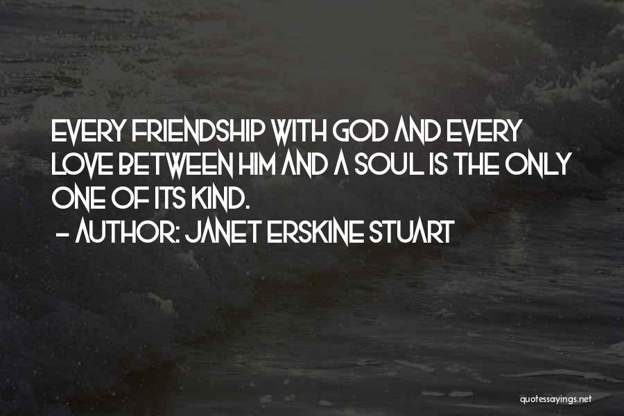Friendship With Love Quotes By Janet Erskine Stuart
