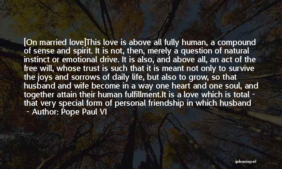 Friendship With Love Quotes By Pope Paul VI