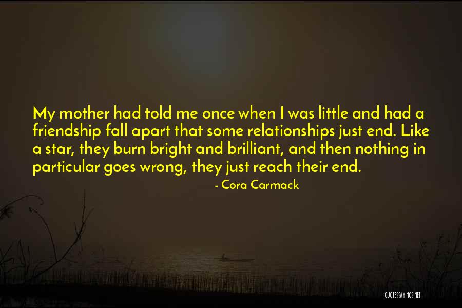 Friendship With Mother Quotes By Cora Carmack Friendship With Mother Quotes By Cora Carmack