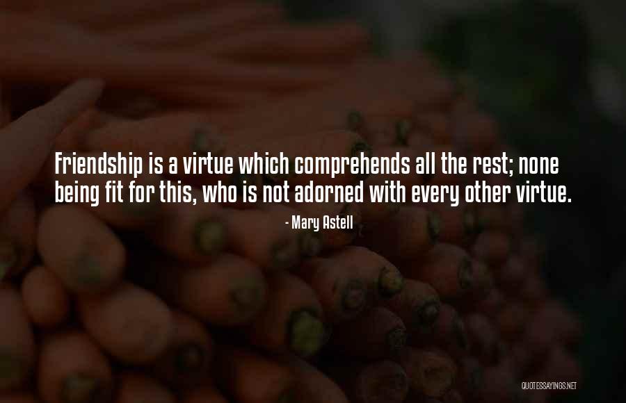 Friendship With Quotes By Mary Astell Friendship With Quotes By Mary Astell