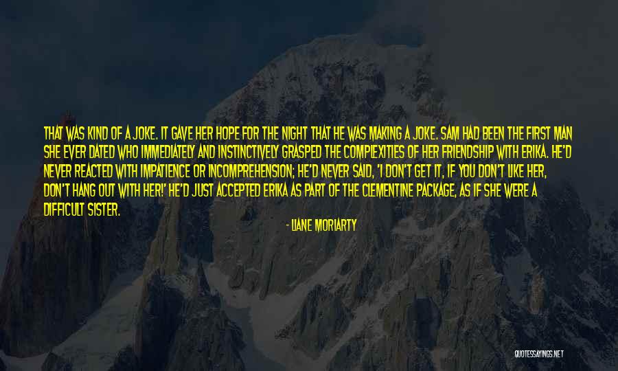 Friendship With Sister Quotes By Liane Moriarty Friendship With Sister Quotes By Liane Moriarty