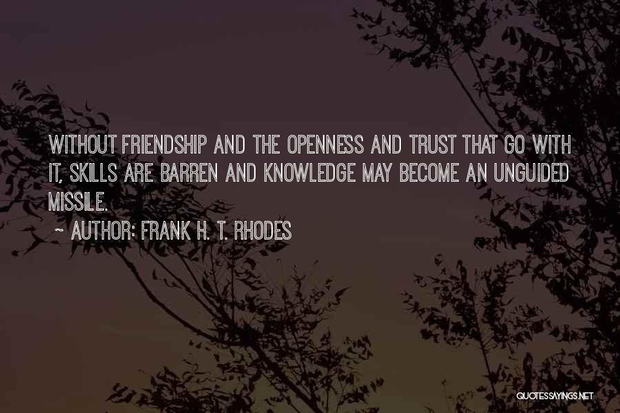Friendship Without Trust Quotes By Frank H. T. Rhodes