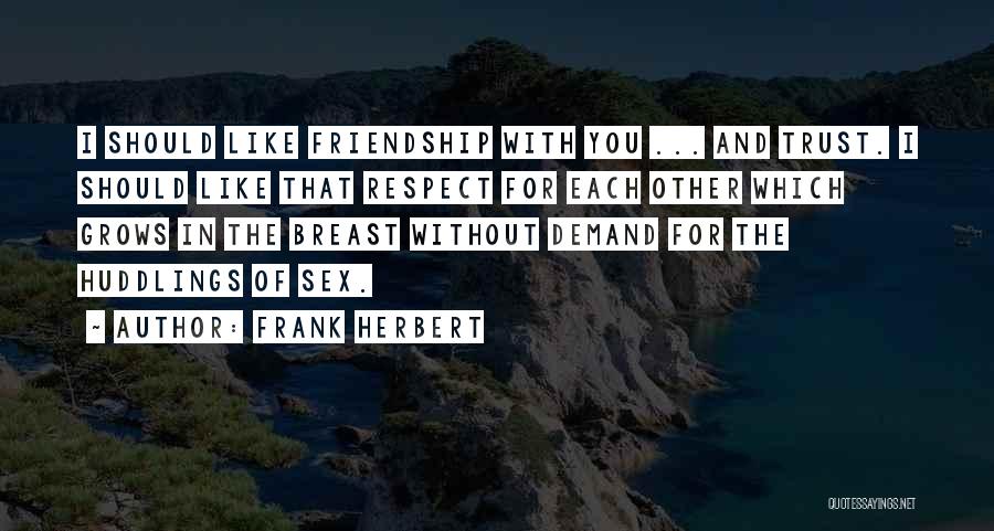 Friendship Without Trust Quotes By Frank Herbert