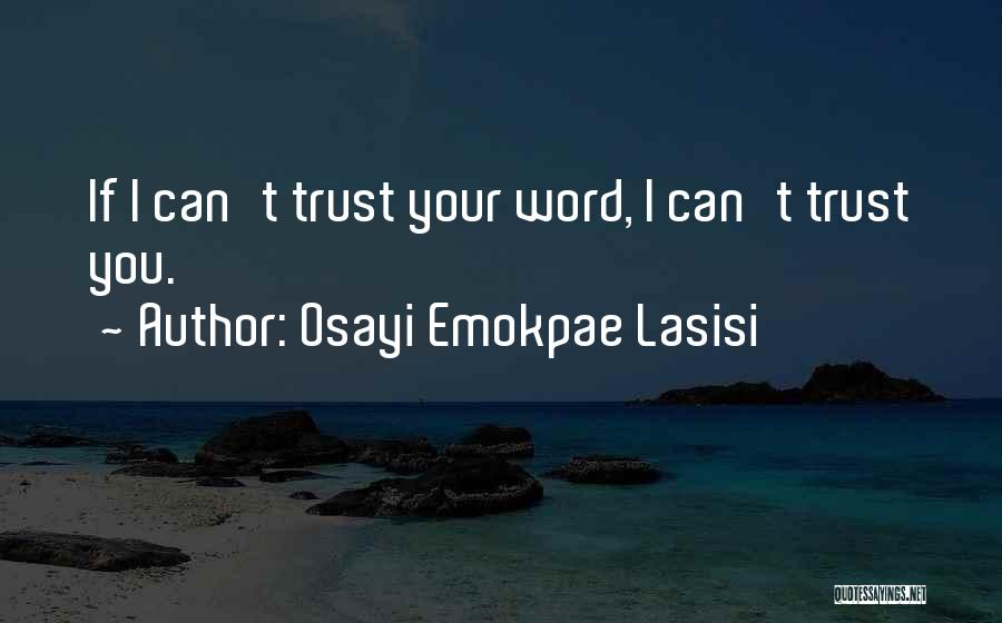 Friendship Without Trust Quotes By Osayi Emokpae Lasisi