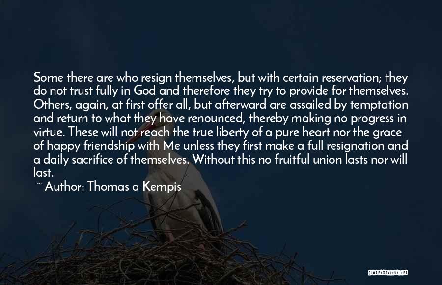 Friendship Without Trust Quotes By Thomas A Kempis