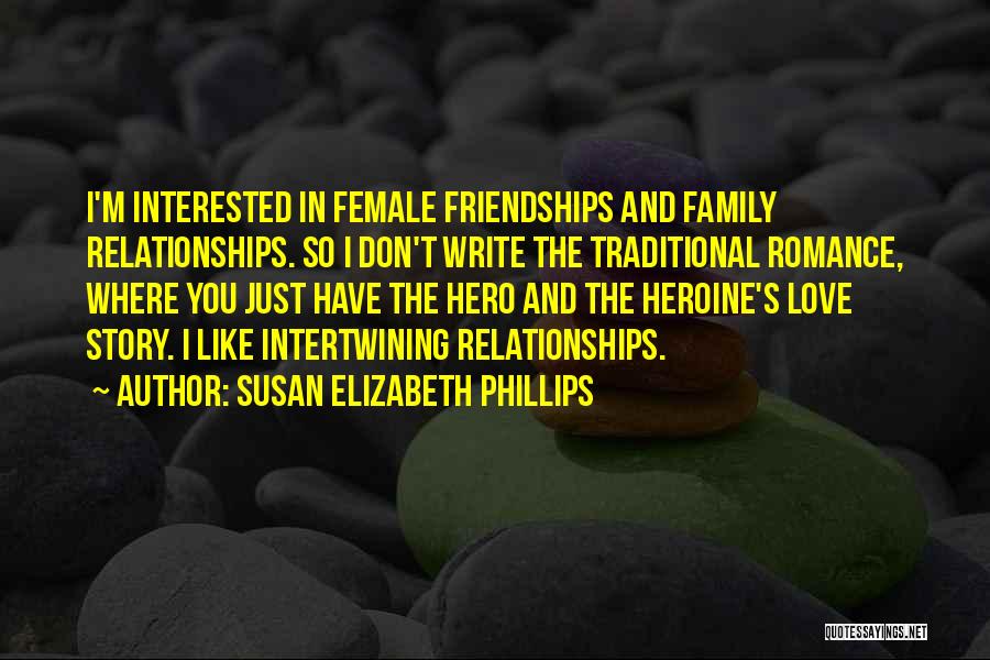 Friendships And Family Quotes By Susan Elizabeth Phillips