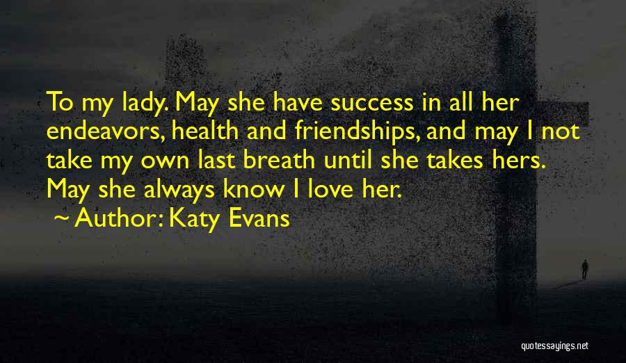 Friendships And Love Quotes By Katy Evans